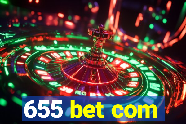 655 bet com